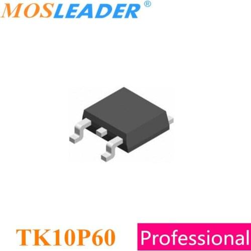 Mosleader 100PCS 1000PCS TO252 TK10P60 TK10P60W DPAK N-Channel 600V 9.7A Bulk new High quality