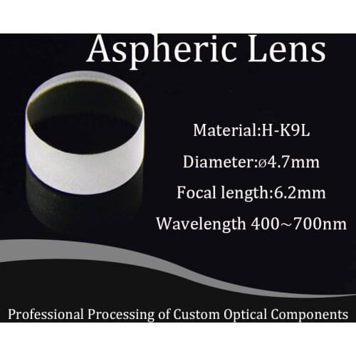 4.7mm Diameter Effective Focal Length 6.2mm Effective Clear Aperture 3.7mm Optical Glass Aspheric Lens Material H-K9L