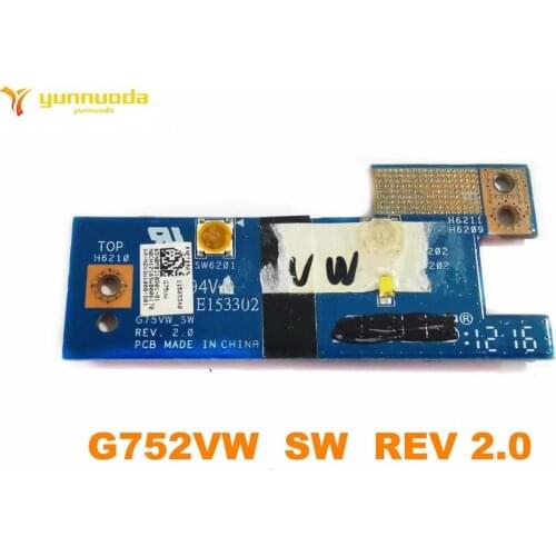 Original for ASUS G752VW POWER SWITCH BOARD G752VW SW REV 2.0 Tested g ood free shipping