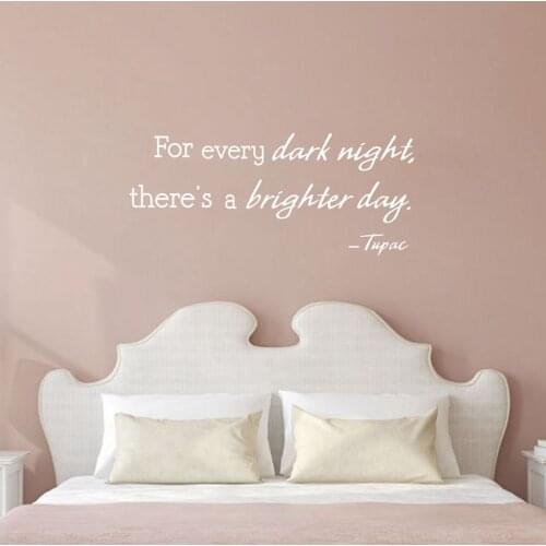 Free shipping Tupac quotes For Every Dark Night There is a Brighter Day vinyl wall art decal sticker home decor ,m2013