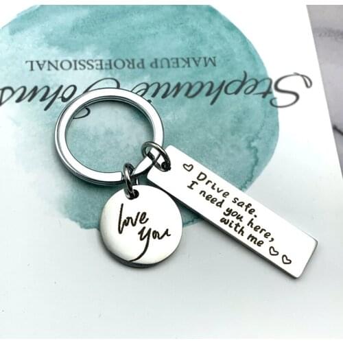 Creative Keychain Drive Safe I Need You Here With Me Man Key Chain Bags Boy Key Ring Stainless Steel Key Chains Family Gifts