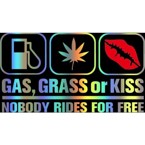 11217# Vinyl Decal Gas Grass Or Kiss Nobody Rides For Free Car Sticker Waterproof Auto Decors on Truck Bumper Rear Window