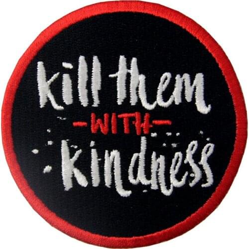 Embird Embroidered Patches for Clothing Kill Them With Kindness Ceo-Friendly Handmade 3D Badge