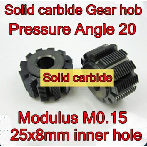 M0.15 Modulus Pressure Angle 20 Solid carbide Gear hob 25x8mm Inner hole 1pcs