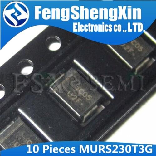 10PCS MURS230T3G U2F MURS230T3 MURS230T MURS230 MURS230 DO-214AA SMB