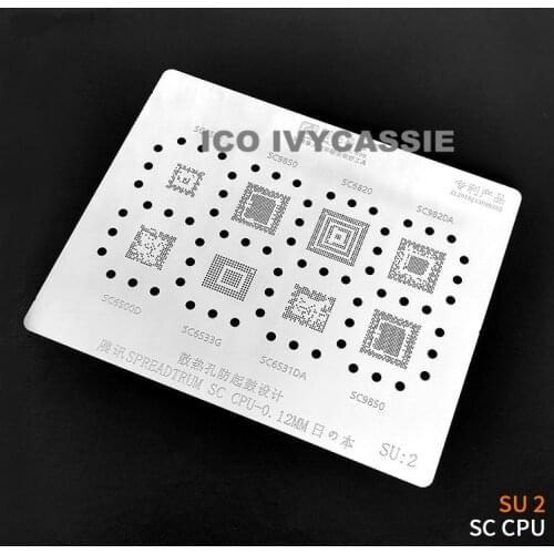 For SPREADTRUM SC CPU BGA Stencil SC9850/6820/9820A/651E/6531DA/6500D/6533G IC Reballing Solder Tin Plant Steel Net 0.12mm SU:2