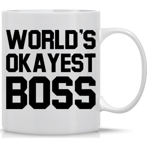 Worlds Okayest Boss Funny Mug 11OZ Perfect Gift