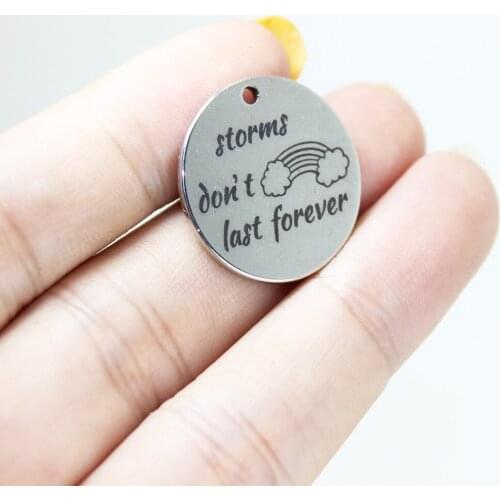 8Pcs/Lot--22mm Storms Don't Last Forever Stainless Steel Laser Engraved Disc Message Charm Pendant For Diy Jewelry Making