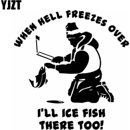 YJZT 17.3cm*18cm When Hell Freezes Over I''ll Ice Fish There Too! Fun Vinyl Car Sticker Decals Black Silver C11-0212