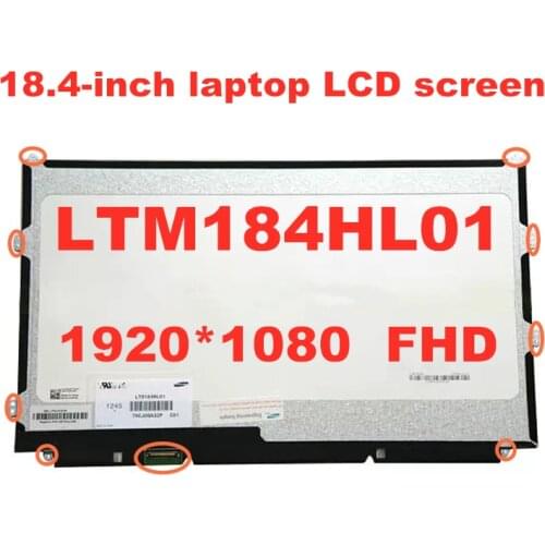 Original 18.4 "LTM184HL01 LCD Screen display For DELL M18X R1 R2 For MSI GT83VR 6RF GT80 2QC 2QE 2QD 1920 * 1080 FHD panel 40pin