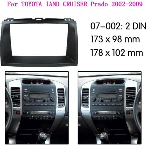 Car Radio Fascia Frame Kit For TOYOTA Land Cruiser Prado (120) 2002-2009 Audio Bezel Facia Panel Trim Dash 2 Din Mount Kit