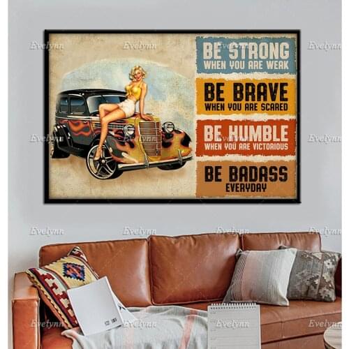 Hot Rod Girl Auto Racing Racer Retro Poste Be Strong When You Are Weak Poster Wall Art Prints Home Decor Canvas Unique Gift