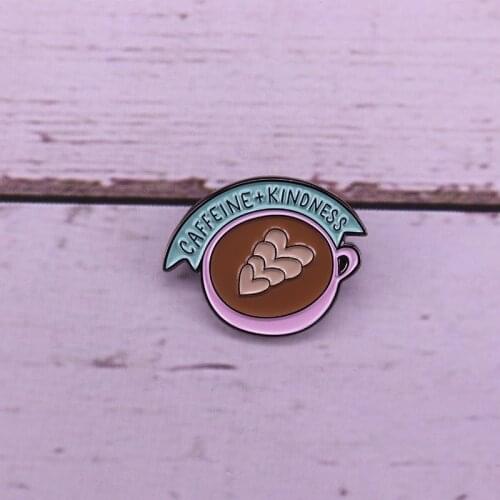 Caffeine and Kindness Enamel Pin