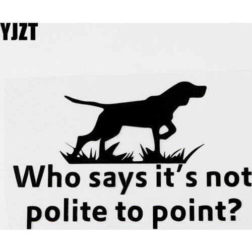 YJZT 15.5CMX9.8CM Who Says Its Not Polite To Point Fun Vinyl Decal Car Sticker 8C-0116