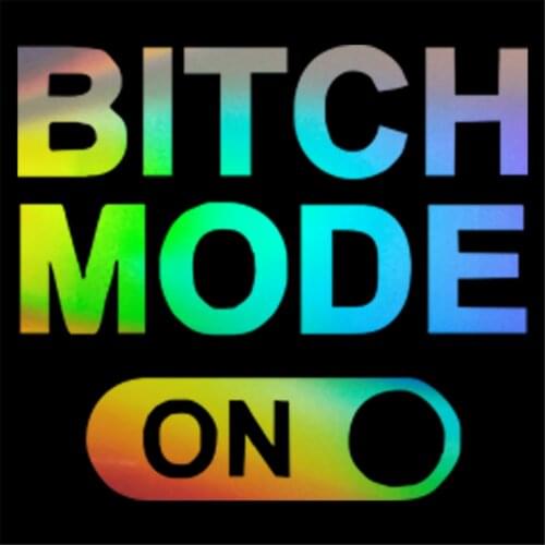 Bitch Mode on Glass Laptop Window Wall Home Door Car Sticker Auto Truck Van