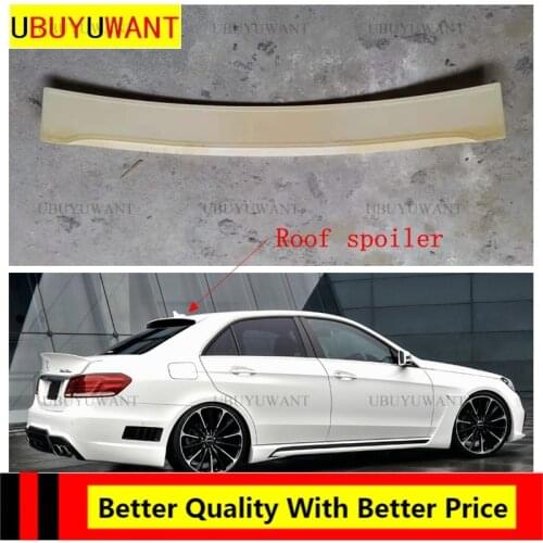 For Mercedes - Benz W212 E320 E260 E300 E63 Spoiler ABS Material Roof Spoiler For 2008 2009 2010 2011 2012 2013 W212 4 Doors
