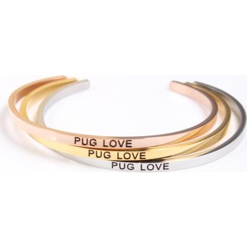 Mantra Engraved Personalized Bracelet Inspirational Bangle 3 Colors Jewelry for Teen/Girls Gift PUG LOVE Stainless Steel