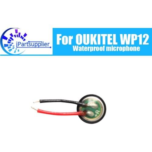 OUKITEL WP12 Waterproof microphone 100% New Original Waterproof microphone Replacement Accessories Part for OUKITEL WP12 Phone