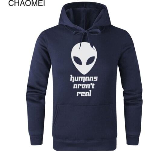 Alien Humans Aren't Real Hooded Men/Women Classic Fleece Sweatshirts Streetwear Sudadera Hombre Casual Hoodies Pullover C67