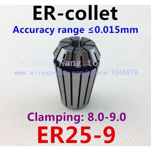 ER25-9 . ER collet. Collet. Material: 65 Mn spring steel. Accuracy: 0.015mm. Clamping range: 8-9mm. Specifications: ER25-9