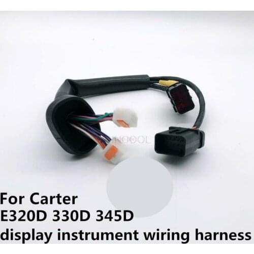 For high quality Carter excavator E320D330D345D display instrument wiring harness high quality excavator accessories free mail
