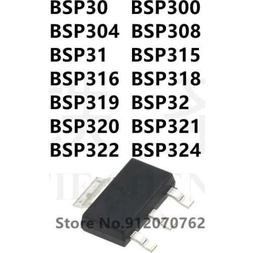 10PCS/LOT 100% new original BSP30 BSP300 BSP304 BSP308 BSP31 BSP315 BSP316 BSP318 BSP319 BSP32 BSP320 BSP321 BSP322 BSP324 MOS