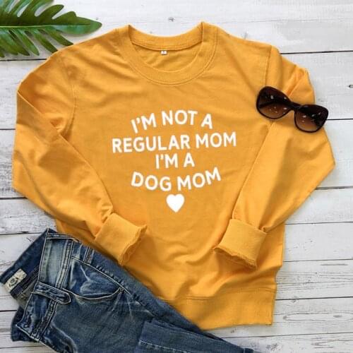 Kawaii I'm Not A Regular Mom I'm A Dog Mama Sweatshirt Women Pullover Autumn Causal Cotton Clothing Full Long Sleeve Top shirt
