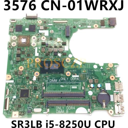 FOR DELL 3576 with CN-01WRXJ 01WRXJ 1WRXJ 17841-1 Laptop motherboard SR3LB I5-8250U CPU 100% working well