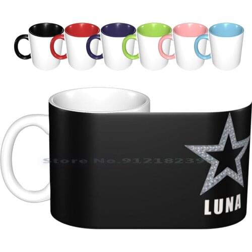 Luna Star , Best Gift For Luna Ceramic Mugs Coffee Cups Milk Tea Mug My Name Is Luna Luna Luna Star Luna Is My Name For Luna I