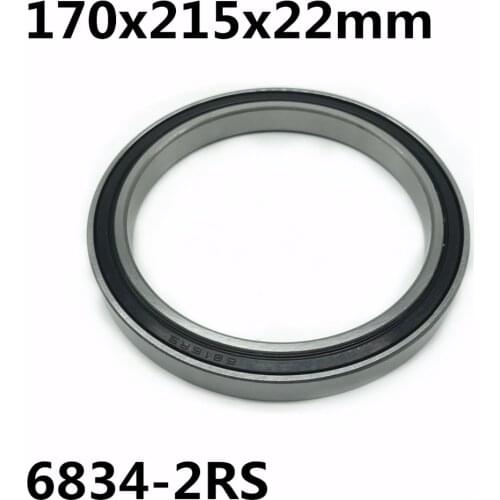 1pcs 6834-2RS 170x215x22 mm The high quality of ultra-thin deep groove ball bearings 6834RS 6834