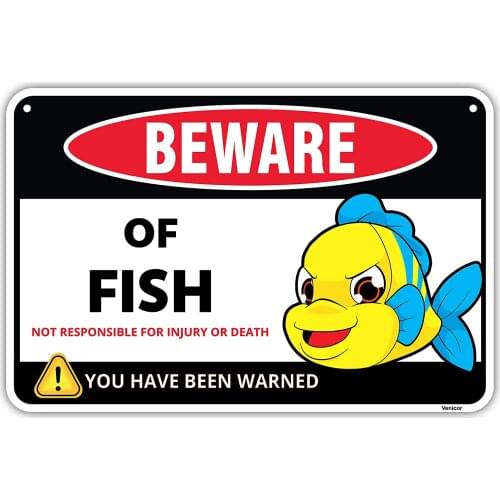 Venicor Beware of Fish Sign - 8 x 12 Inches - Aluminum - Fisherman Gone Fishing Signs - Metal Fish Wall Decor - Fish Gifts for