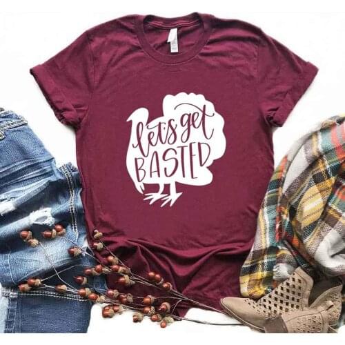 Turkey Lets Get Basted Print Women tshirt Cotton Hipster Funny t-shirt Gift Lady Yong Girl 6 Color Top Tee Drop Ship R261