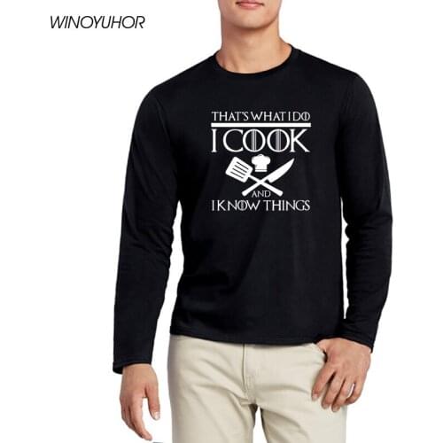 I Cook And I Know Things Chef T-shirt Men Funny Gift T Shirt For Husband Boyfriend Casual Long Sleeve Tops Tees Camisetas