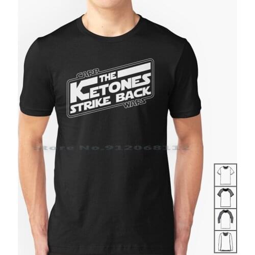 Carb Wars The Ketones Strike Back , Funny Keto Diet Gifts For Healthy Nutrition Plans T Shirt 100% Cotton Keto Diet Plan Ketone