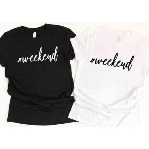 Skuggnas New Arrival Weekend T-shirt Girls Trip shirts Weekend Vibes Girls trip t shirts Short Sleeve Fashion Tumblr t shirts
