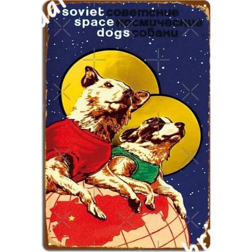 Laika Space Traveler Dog Soviet Space Art Ussr Design Metal Signs Club Kitchen Decoration Wall Decor Tin sign Posters