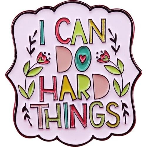 I can do hard things enamel pin positive inspirational reminder