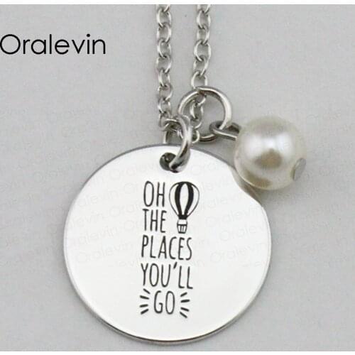 OH THE PLACES YOU'LL GO Inspirational Hand Stamped Engraved Custom Pendant Necklace Metal Stamped Jewelry,10Pcs/Lot, #LN2299