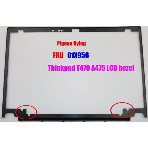 Apply to Thinkpad T470 A475 Laptop LCD bezel /LCD Frame FRU 01AX9576 black,Plastic,Original