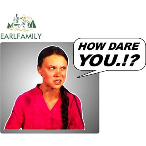 EARLFAMILY 13cm x 8.8cm Funny Car Sticker How Dare You! Vinyl Decal Cartoon Graphics Window Bumper Trunk Decoration