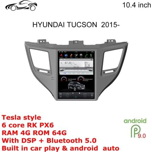 TUCSON GPS ANDROID CAR GPS FOR HYUNDAI Vertical screen GPS Tesla Style 10.4 ANDROID 9 RAM 4G ROM 64G Car Multimedia NAVIGATION