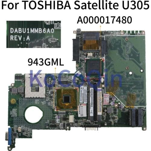KoCoQin Laptop motherboard For TOSHIBA Satellite U300 U305 Mainboard A000017480 DABU1MMB6A0 943G