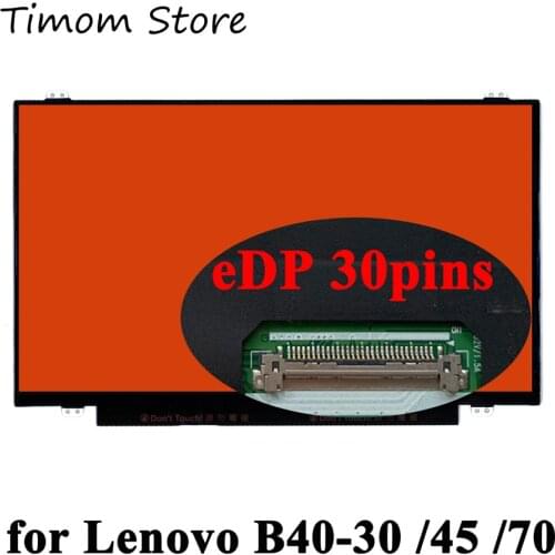 For LENOVO B40-30 80F1 B40-45 80F5 B40-70 80F3 14.0" Laptop LCD WLED Screen HD 1366*768 30 pins 60Hz Slim Monitor 100% Universal