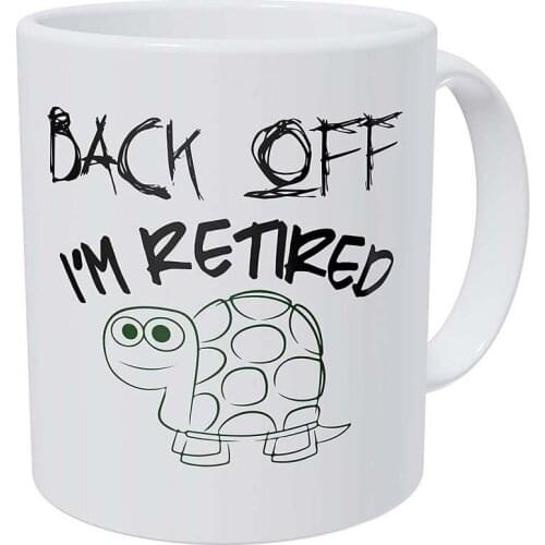 Back Off I'm Retired, Turtle Smiling. 11 Ounces Funny Coffee Mug