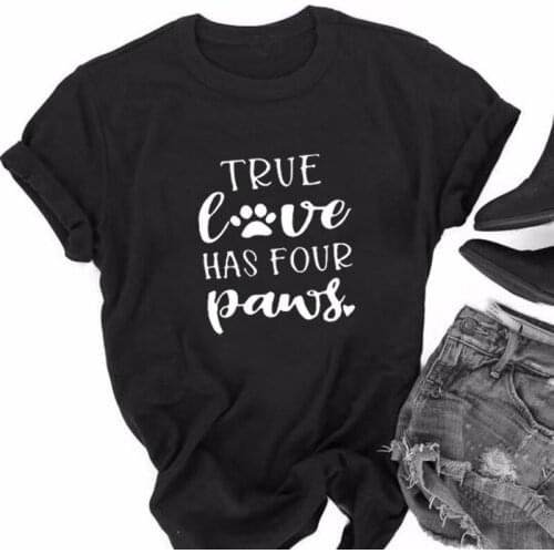 Women Shirts Tops Tees True Love Has Four Paws Funny Female T Shirt My Dog Is My Valentine Tops Dog Mom Red T-shirt