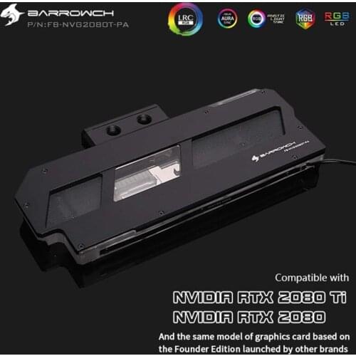 Barrowch FB-NVG2080T-PA GPU Water Block for NVIDIA RTX2080 TI Founder Edition Full Cover Graphics Card 5V water cooler