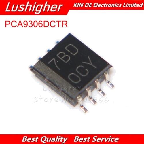 10PCS PCA9306DCTR MSOP-8 PCA9306 MSOP 7BD VSSOP8 New Original