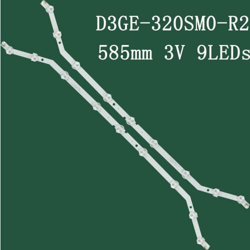New 2 PCS*9LED 585mm LED backlight strip for 32inch TV D3GE-320SM0-R2 BN64-YYCO9 D3GE-320SMO-R2 LM41-00001R CY-DH032AGE1VH