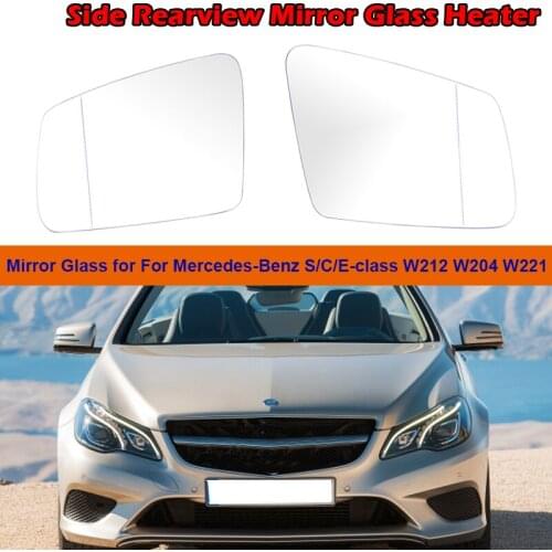 Side Rearview Mirror Glass Heater Anti-fog Defrosting Door Wing Mirror Sheet Fit For BENZ W204 W212 W221 2010-2013
