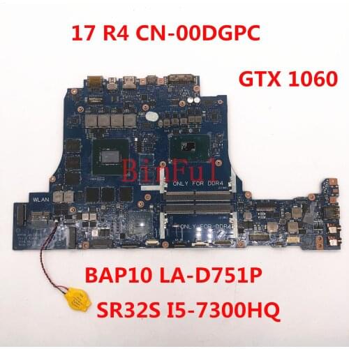 For DELL Alienware 17 R4 Laptop motherboard CN-00DGPC 00DGPC 0DGPC BAP10 LA-D751P With I5-7300HQ CPU GTX 1060 100% full Tested